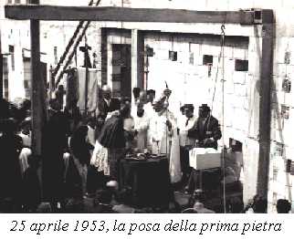 25 Aprile 1953, posa della prima pietra